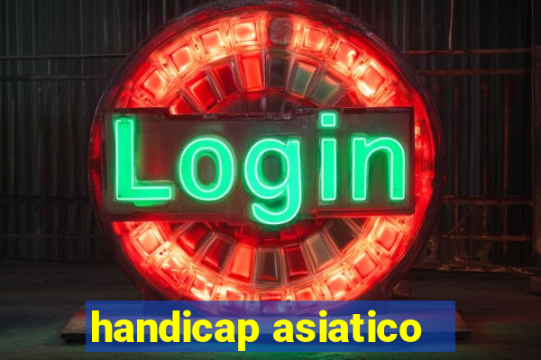 handicap asiatico - 1 o que significa